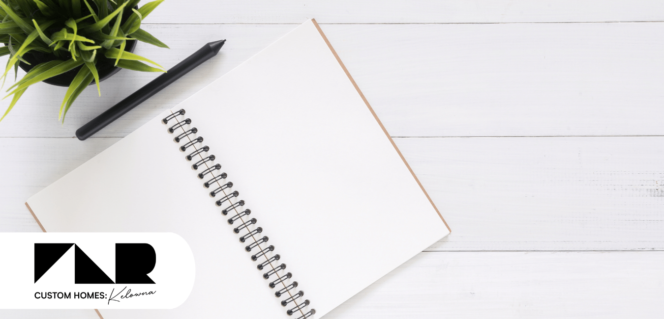 Considerations For Planning Your Kelowna Custom Home